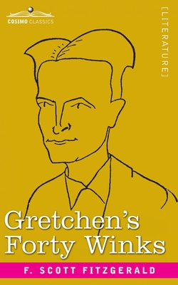 Gretchen's Forty Winks - F. Scott Fitzgerald