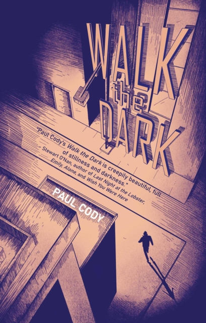 Walk the Dark - Paul Cody