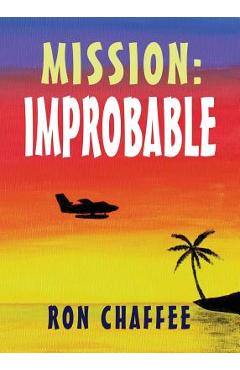 Coperta cărții 'Mission: Improbable - Ron Chaffee'