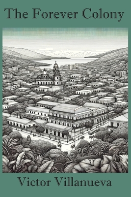 The Forever Colony - Victor Villanueva