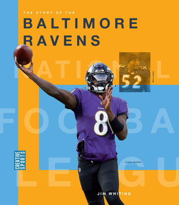 The Story of the Baltimore Ravens - Jim Whiting