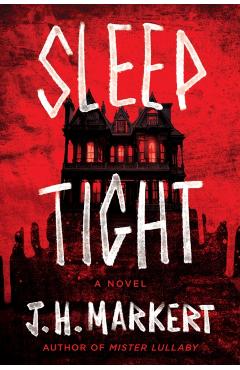 Sleep Tight - J. H. Markert