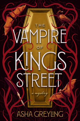 The Vampire of Kings Street: A Mystery - Asha Greyling