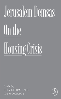 On the Housing Crisis: Land, Development, Democracy - Jerusalem Demsas