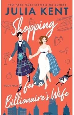 Coperta cărții 'Shopping for a Billionaire's Wife - Julia Kent'