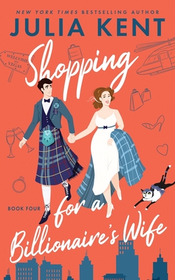 Shopping for a Billionaire's Wife - Julia Kent