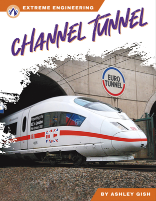 Channel Tunnel - Ashley Gish