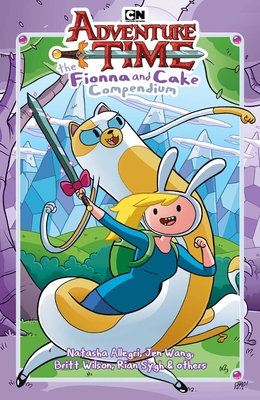 Adventure Time: The Fionna and Cake Compendium - Natasha Allegri