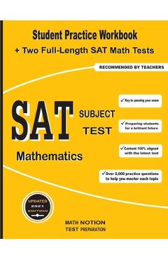 Coperta cărții 'SAT Subject Test Mathematics: Student Practice Workbook + Two Full-Length SAT Math Tests - Math Notion'