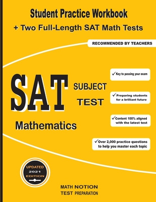 Coperta cărții 'SAT Subject Test Mathematics: Student Practice Workbook + Two Full-Length SAT Math Tests - Math Notion'