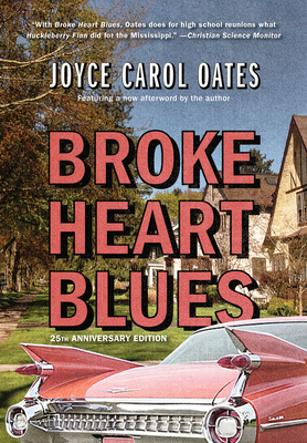 Broke Heart Blues - Joyce Carol Oates