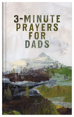 3-Minute Prayers for Dads - Compiled By Barbour Staff