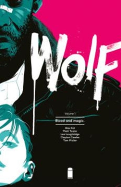 Wolf Volume 1: Blood and Magic - Ales Kot