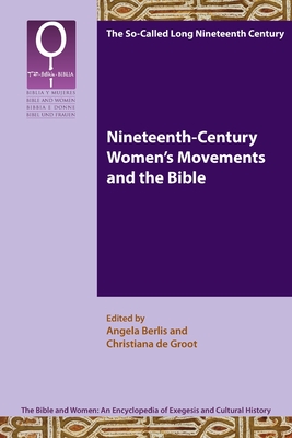 Nineteenth-Century Women's Movements and the Bible - Angela Berlis