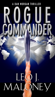 Rogue Commander - Leo J. Maloney