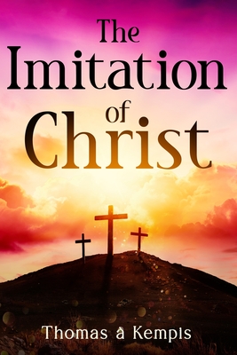 The Imitation of Christ - Thomas À. Kempis