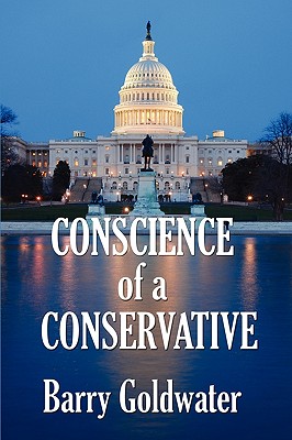 Conscience of a Conservative - Barry Goldwater