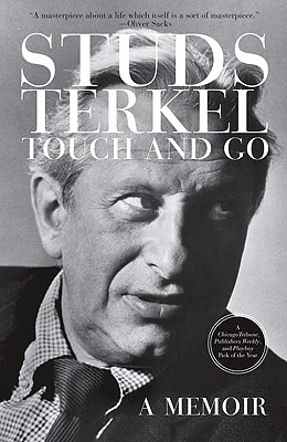 Coperta cărții 'Touch and Go - Studs Terkel'
