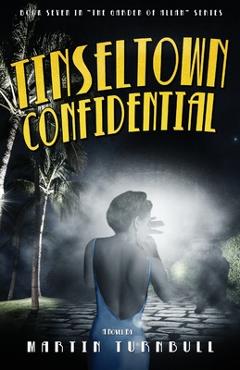 Coperta cărții 'Tinseltown Confidential: A Novel of Golden-Age Hollywood - Martin Turnbull'