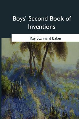 Coperta cărții 'Boys' Second Book of Inventions - Ray Stannard Baker'
