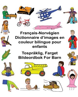 Français-Norvégien Dictionnaire d'images en couleur bilingue pour enfants Tospråklig, Farget Bildeordbok For Barn - Kevin Carlson