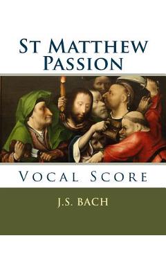 Coperta cărții 'St Matthew Passion: Vocal Score - J. S. Bach'