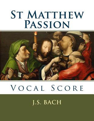 Coperta cărții 'St Matthew Passion: Vocal Score - J. S. Bach'