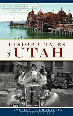 Historic Tales of Utah - Eileen Hallet Stone