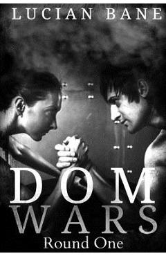 Coperta cărții 'Dom Wars: Round One - Lucian Bane'