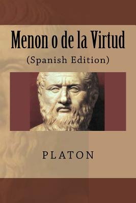 Menon o de la Virtud (Spanish Edition) - Platon