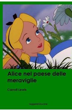 Coperta cărții 'Alice nel paese delle meraviglie - Carroll Lewis Leggeregiovane'