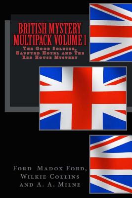 British Mystery Multipack Volume 1: The Good Soldier, Haunted Hotel and The Red House Mystery - Wilkie Collins