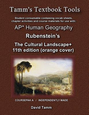 The Cultural Landscape 11th edition+ Student Workbook: Relevant Daily Assignments Tailor Made for the Rubenstein Text - David Tamm