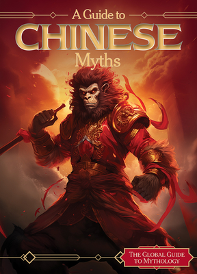 A Guide to Chinese Myths - Amy Holt