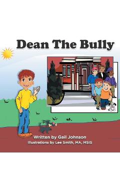 Poza produsului Dean the Bully - Gail Johnson