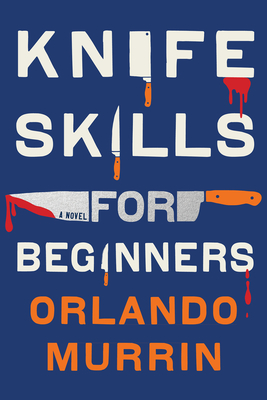 Knife Skills for Beginners - Orlando Murrin