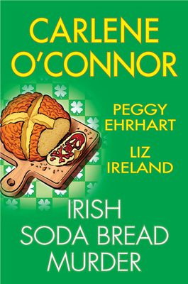 Irish Soda Bread Murder - Carlene O'connor