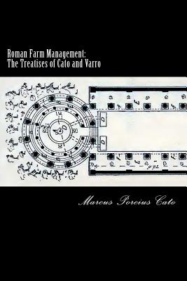 Roman Farm Management: The Treatises of Cato and Varro - Alex Struik