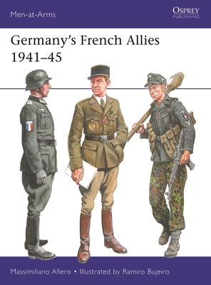 Germany's French Allies 1941-45 - Massimiliano Afiero