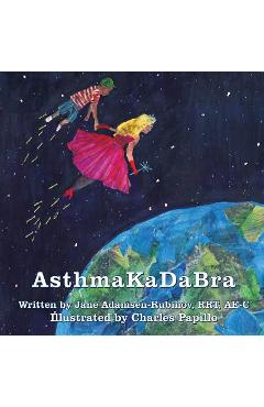 Coperta cărții 'Asthmakadabra: An Asthma Adventure - Jane E. Rubinov Rrt'