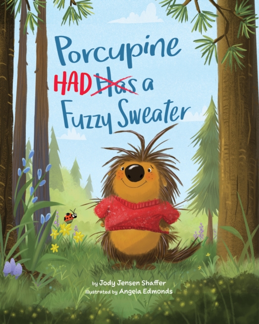 Porcupine Had a Fuzzy Sweater - Jody Jensen Shaffer