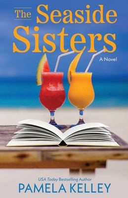 The Seaside Sisters - Pamela M. Kelley