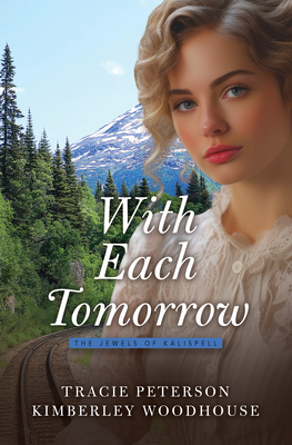 With Each Tomorrow - Tracie Peterson