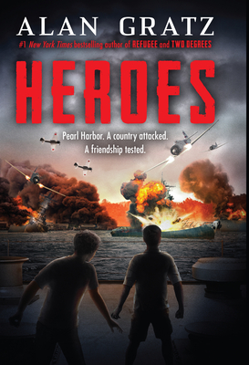 Heroes: A Novel of Pearl Harbor - Alan Gratz