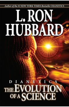 Dianetics: The Evolution of a Science - L. Ron Hubbard