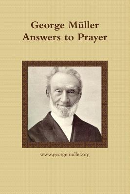Coperta cărții 'George Müller Answers to Prayer - Www Georgemuller Org Publishing'