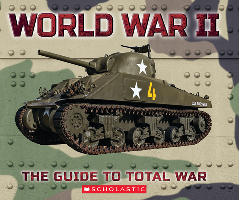 World War II: The Guide to Total War - Miriam Farbey