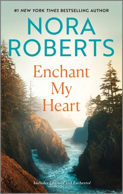 Enchant My Heart - Nora Roberts