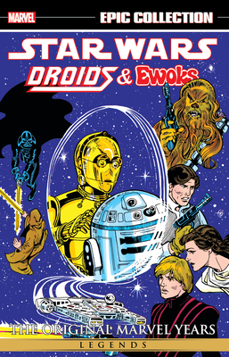 Star Wars Legends Epic Collection: The Original Marvel Years - Droids & Ewoks - Dave Manak