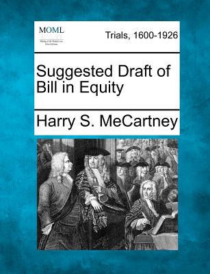 Suggested Draft of Bill in Equity - Harry S. Mecartney